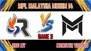 RSG MY VS MONSTER VICIOUS - GAME 3 | MPL MALAYSIA MUSIM 14 | RSG VS MV [BM]