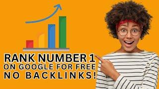 How To Increase Website Ranking On Google Free Without Backlinks