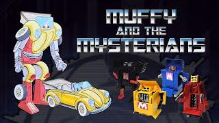 MUFFY AND THE MYSTERIANS - An untold tale from Transformers history!