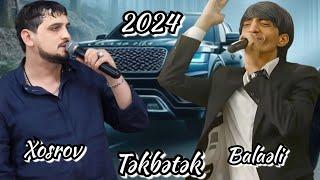 Gozlenilen Tekbetek / Hal Taparam / Xosrov Balaeli 2024