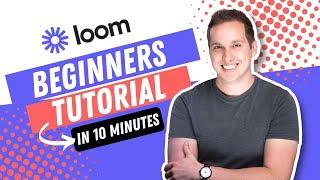 Loom Recorder Beginners Tutorial (Still Good in 2024)