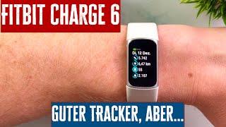 Fitbit Charge 6 Testbericht: Guter Fitness Tracker mit entscheidenden Schwächen!