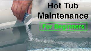 Hot Tub Maintenance for Beginners  -  Quick Start Guide