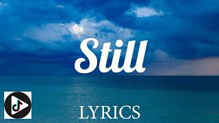 Russ - Still (Lyrics) | Tiktok Play