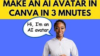 How to Create a Talking Avatar in Canva in 3 Minutes ? #canva #ai