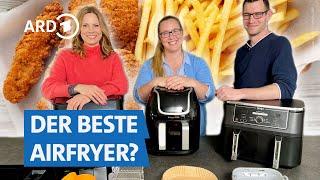 Heißluftfritteusen: Was moderne Airfryer alles können | Preiswert, nützlich, gut? SWR