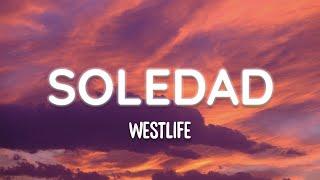 Westlife – Soledad (Lyrics)