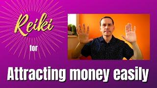 Reiki for attracting money easily, without effort