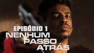 Nenhum Passo Atrás | Drama | Episódio 01 | Série Brasileira Completa