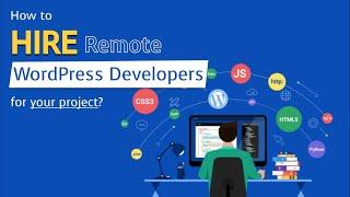 How To Hire Remote Wordpress Developers For Your Project | HKInfoway Technologies