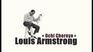 Ochi Chernye- Louis Armstrong