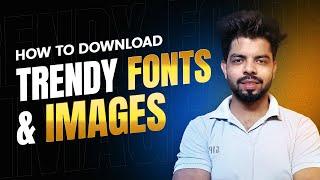 How To Download Trendy Fonts & Images  |  Font 2024  |  Dzignex