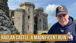 Raglan Castle:  The Rise and Fall of a Magnificent Welsh Fortress