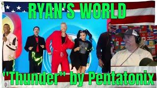 RYAN'S WORLD THE MOVIE SOUNDTRACK | "Thunder" by Pentatonix Official Music Video - REACTION