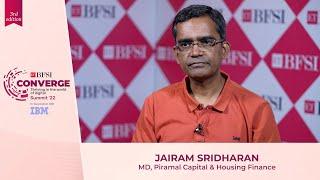 Jairam Sridharan, MD, Piramal Capital & Housing Finance at the ETBFSI Converge 2022