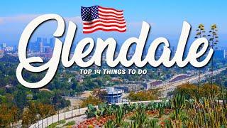 TOP 14 Things To Do In Glendale  Travel Guide