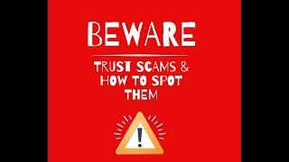 Beware of Trust Scams—And How to Spot Them