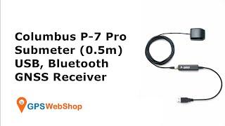 A LOW COST SUBMETER(0.5m) USB Bluetooth GNSS Receiver || Columbus P-7 Pro