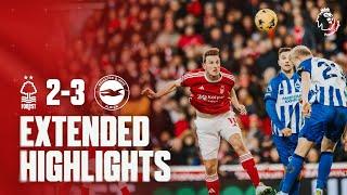 EXTENDED HIGHLIGHTS | NOTTINGHAM FOREST 2-3 BRIGHTON | PREMIER LEAGUE