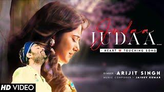 Tujhse Juda Juda Hua Main Juda Hua  | Arijit Singh | Sad Song | Ishqedariyaan | Judaa HD Sad Video