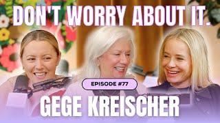 Don't Worry About Gege Kreischer