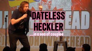 Heckler isn't on a date - Jason John Whitehead