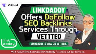 LinkDaddy Offers DoFollow SEO Backlinks Services Through Vettted