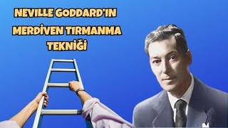 Merdiven Tırmanma Tekniği - Neville Goddard - 7 Gün Bunu Deneyin | Efe Kıncal