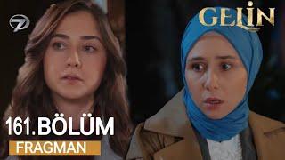 Gelin 161.Bölüm Fragmanı | Kocan Yaşıyor !