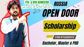 Open Doors Scholarships Russia 2025 || Complete Guideline || Foreign Scholarship