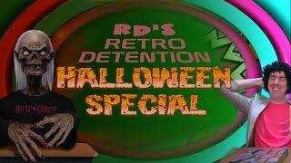 RD's Retro Detention Halloween Special 2019 - Presented by RetroDaze