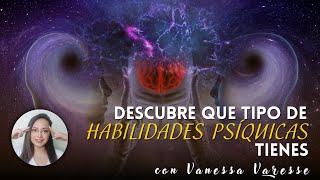 Que tipo de habilidades psíquicas tienes - con Vanessa Varesse