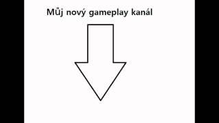 MŮJ GAMEPLAY KANÁL