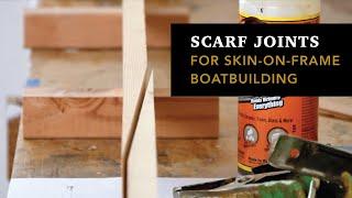 Faster, easier, scarf joints for SOF boatbuilding