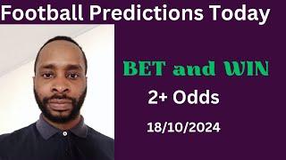 Football Predictions Today 18/10/2024 |  Football Betting Strategies | Daily Football Tips