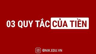 NIK EDU - 03 QUY TẮC CỦA TIỀN | NGUYỄN THÀNH TIẾN