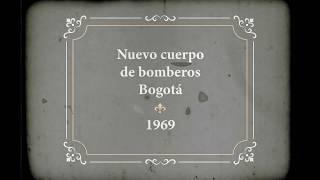 Nuevo cuerpo de bomberos, Bogotá 1969