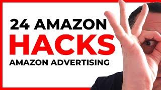 24 AMAZON PPC Advertising hacks