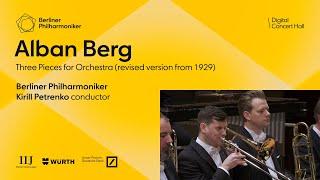 Berg: Three Pieces for Orchestra / Petrenko · Berliner Philharmoniker