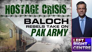 Balochistan Hostage Crisis | Pak Train Hijack, Baloch Rebels Up The Ante