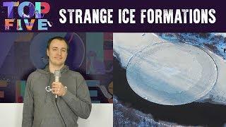 Top 5 Strange Ice Formations