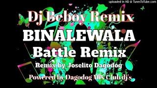 Binalewala  Battle  Remix  {Remix by Dj Beboy.}