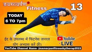 SAMARPAN FITNESS  BY THERAPIST DHEERAJ SHARMA is live