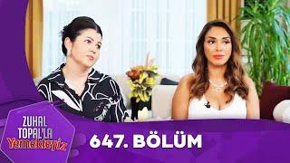 Zuhal Topal'la Yemekteyiz 647. Bölüm @Yemekteyiz