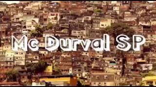 MC DURVAL SP - Represento Todas as Favelas (Revelações Mcs)