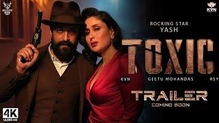 TOXIC - Trailer | Rocking Star Yash | Kareena Kapoor | Geetu Mohandas |KV...