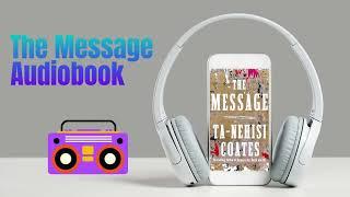 The Message by Ta-Nehisi Coates Audiobook