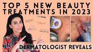 Top 5 Skin Beauty Treatments in 2023 | Dermatologist Reveals