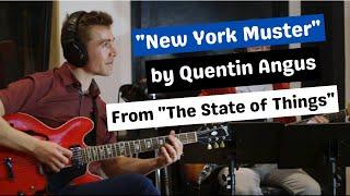 "New York Muster" by Quentin Angus, Feat: Michael Mayo, Nate Smith, Can Olgun and Des White