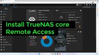 Step by step to build TrueNAS core and remote access